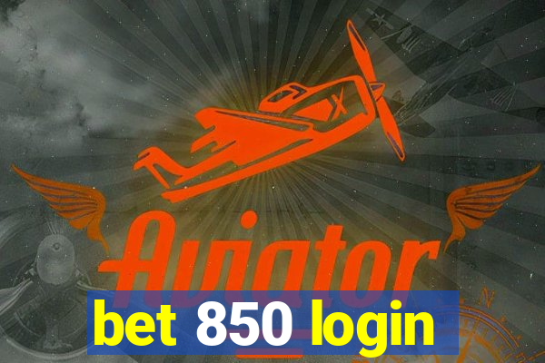 bet 850 login